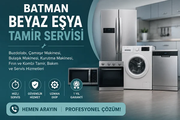 Batman Beyaz Eşya Tamir Servisi