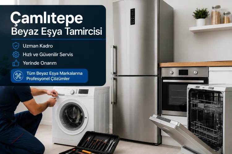 Çamlıtepe Beyaz Eşya Tamircisi